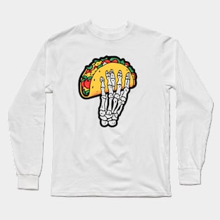 Skeleton hand holding a taco Long Sleeve T-Shirt